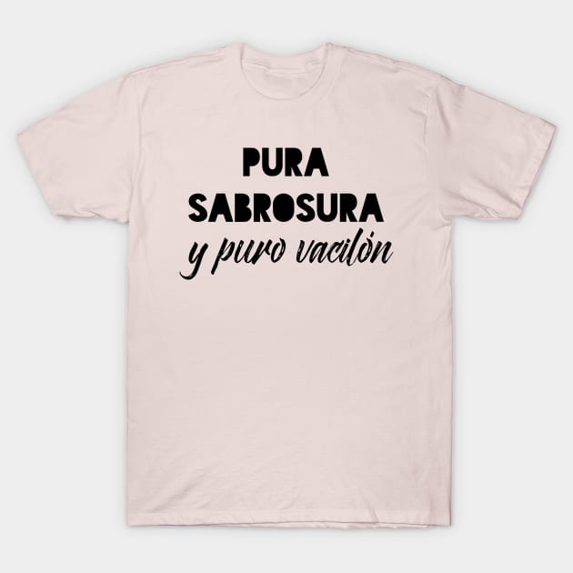 Pura sabrosura y puro vacilón T-Shirt by verde